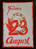 PM314N Material de propagandă comunistă, Trăiască 23 August și cu stema PCR
