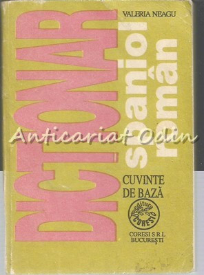 Dictionar Spaniol-Roman. Cuvinte De Baza - Valeria Neagu foto