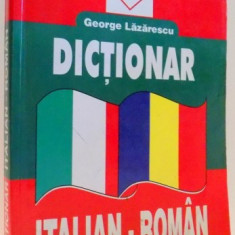 DICTIONAR ITALIAN-ROMAN de GEORGE LAZARESCU , 2000