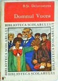 Barbu Stefanescu Delavrancea - Domnul Vucea