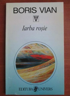 Boris Vian - Iarba roșie foto