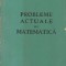 Probleme actuale de matematica (Editie 1963)