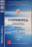 CONFERINTA TEHNICO-STIINTIFICA CU PARTICIPARE INTERNATIONALA. INSTALATII PENTRU CONSTRUCTII SI ECONOMIA DE -364110