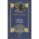 Fratii Grimm. Vol. V. A fost odata - Calatoria lui Degetel, cartea romaneasca