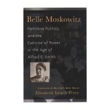 Belle Moskowitz Feminist Biography Pioneering Activist American Politics Carte Engleza