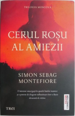 Cerul rosu al amiezii &amp;ndash; Simon Sebag Montefiore foto