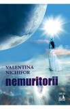 Cumpara ieftin Nemuritorii - Valentina Nichifor