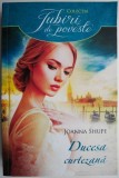 Ducesa curtezana &ndash; Joanna Shupe