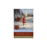 Mountain Man: John Colter, the Lewis &amp; Clark Expedition, and the Call of the American West