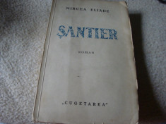 Mircea Eliade - Santier - prima editie - ed Cugetarea foto