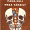 PANA NU-I PREA TARZIU!-DUMITRU CIOBOTEA, GHEORGHE ENE, MIHAI STANCU, ALEXANDRU RUSI-261603