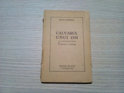 CALVARUL UNUI OM - Frans Masereel - Editura de Stat, 1946, 70 p. foto