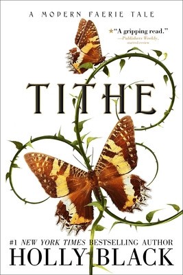 Tithe: A Modern Faeire Tale