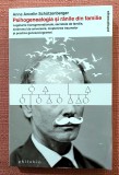 Psihogenealogia si ranile din familie - Anne Ancelin Schutzenberger, 2016, Philobia