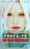 Mary Higgins Clark - Prefa-te ca n-ai observat