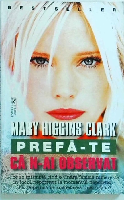 Mary Higgins Clark - Prefa-te ca n-ai observat