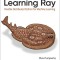 Learning Ray: Flexible Distributed Python for Machine Learning