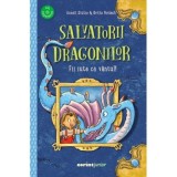 Salvatorii dragonilor! Fii iute ca vantul! - Annett Stutze, Britta Vorbach