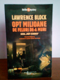 Lawrence Block - Opt milioane de feluri de-a muri (seria Matt Scooder), Humanitas
