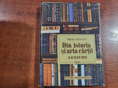 Din istoria si arta cartii de Virgil Olteanu foto