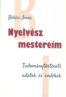 Nyelv&amp;eacute;sz mestereim - B&amp;Eacute;K&amp;Eacute;SI IMRE foto