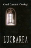 Lucrarea - Cornel Constantin Ciomazga