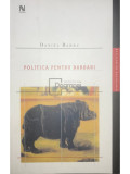 Daniel Barbu - Politica pentru barbari (editia 2005)