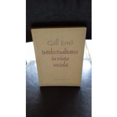 INTELECTUALITATEA IN VIATA SOCIALA - GALL ERNO