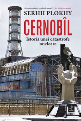 Cernobal. Istoria unei catastrofe nucleare &amp;ndash; Serhii Plokhy foto