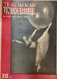 Radio Universul nr. 457, 1943, 23 pagini, 24x30 cm, limba romana, stare buna, coperti brosate