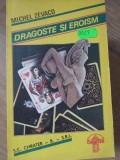 Dragoste si Eroism Vol. 1 - Michel Zevaco, 1992, Roman, Editura CHRATER B, 429 Pagini, Beletristica