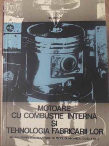 MOTOARE CU COMBUSTIE INTERNA SI TEHNOLOGIA FABRICARII LOR-AL. STEFLEA-268210