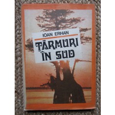 Ioan Erhan - Tarmuri in sud