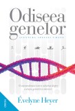 Odiseea genelor. Aventura speciei umane - &Eacute;velyne Heyer