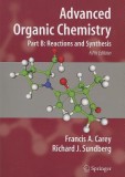 Advanced Organic Chemistry: Part B: Reactions and Synthesis