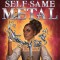 That Self-Same Metal (the Forge &amp; Fracture Saga, Book 1)