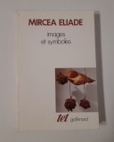 Mircea Eliade Images et symboles carte in limba franceza