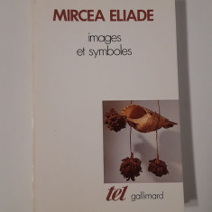 Mircea Eliade Images et symboles carte in limba franceza