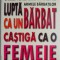 Lupta ca un barbat, castiga ca o femeie. Cartea femeii care invinge cu armele barbatilor &ndash; Gail Evans