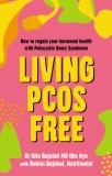 Living Pcos Free: How to Regain Your Hormonal Health with Polycystic Ovarian Syndrome