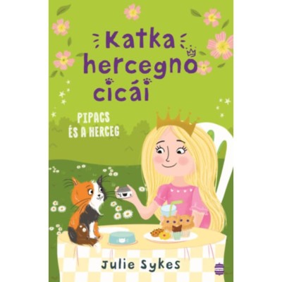 Katka hercegnő cic&amp;aacute;i 4. - Pipacs &amp;eacute;s a herceg - Julie Sykes foto
