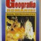 GEOGRAFIA ROMANIEI , MANUAL PENTRU CLASA A IV - A de CONSTANTIN FURTUNA si OCTAVIAN MANDRUT , 2003