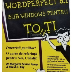 Margaret Levine Young - Wordperfect 6.1 sub windows pentru tonti (editia 1996)