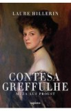 Contesa Greffulhe. Muza lui Proust - Laure Hillerin