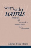 Ways with Words | Shirley Brice Heath, Cambridge University Press