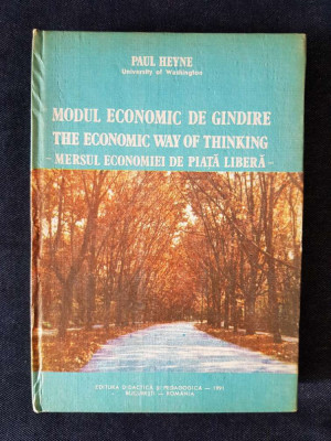 Modul economic de gandire. Mersul economiei pe piata libera &amp;ndash; Paul Heyne foto