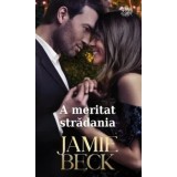 A meritat stradania/Jamie Beck