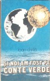 Carte Si Noi Am Fost Pe Conte Verde Ioan Chirila Editura Sport-Turism 1983 Romana Paperback Romana