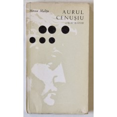 AURUL CENUSIU , ESEURI ROSTITE de MIRCEA MALITA , 1971