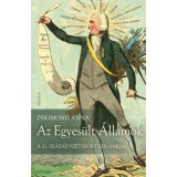 Az Egyes&uuml;lt &Aacute;llamok - A 21.sz&aacute;zad sz&eacute;tsz&oacute;rt szil&aacute;nkjai - Zsigmond Anna